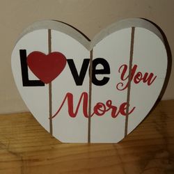 Love You More 6" Wooden Sign! Excellent Condition! 