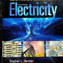 Delmar's Standard Textbook Of Electrycity 