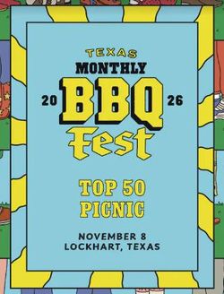 WTS: VIP 2026 Texas Monthly BBQ Fest - Top 50 Picnic - $250