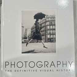 Photography The Definitive Visual History By Tom Ang