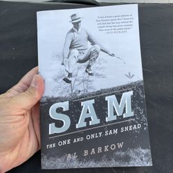 SAM The One and Only Sam Snead by Al Barkow 