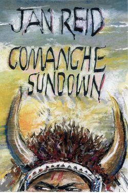 Comanche Sundown by Jan Reid