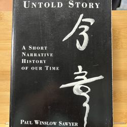 Untold Story: A Short Narrative History of Our Time by Paul Sawyer 2010 Paperback