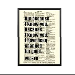 Wicked Musical Quote Print: Antique Dictionary Page Art 9x11 Framed “Because I Knew You” 