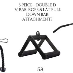 3 PIECE - HOME GUM DOUBLE D V BAR, ROPE &LAT PULL DOWN BAR ATTACHMENTS 