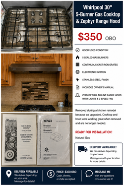 Whirlpool 30" Gas Cooktop & Zephyr Range Hood – $350 OBO