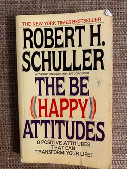 The Be Happy Attitudes by Robert H. Schuller