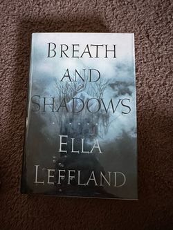 Breath and Shadows By Ella Leffland