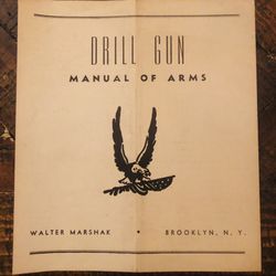 Vintage Drill Gun Manual of Arms By Walter Marshak Brooklyn, NY