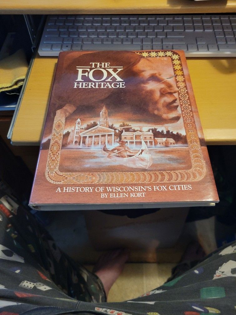 The Fox Heritage: A History Of Wisconsin's Fox Cities Ellen Kort Signed 1st Edition