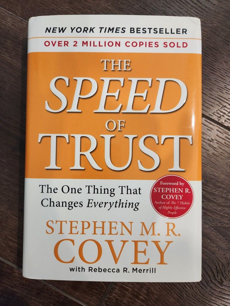 The Speed of Trust: The One Thing That Changes Everything
Book by Stephen M. R. Covey