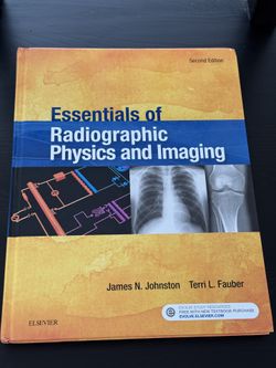 Essentials of Radiographic Physics and Imaging