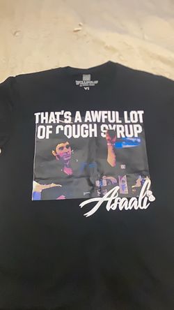 Scarface awful lot of cough syrup fits a large