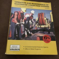 Operations And Maintenance Of Wastewater Collection Systems