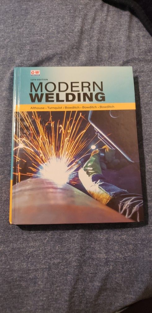 13th Edition Modern Welding Hardback Textbook