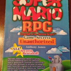 Prima's Super Mario RPG Legend Of The Seven Stars Game Secrets Unauthorized