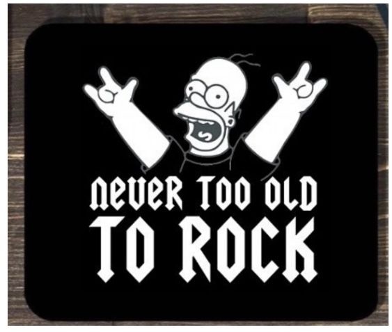 Never Too Old Mouse Pad 