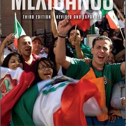 Mexicanos. - A history of Mexicans in the United States