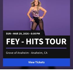 Fey Concert in Anaheim CA 2 Tickets 