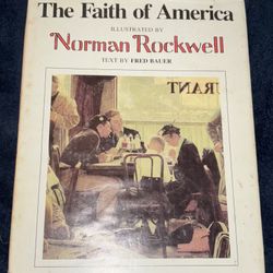 Vintage “The Faith Of America Book By Fred Bauer&Norman Rockwell ( Hardback)