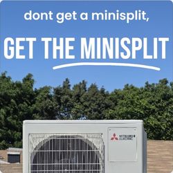 Mitsubishi Minisplit AC Sale! Get One While Its Cheap, The Best Quality On The Market. 