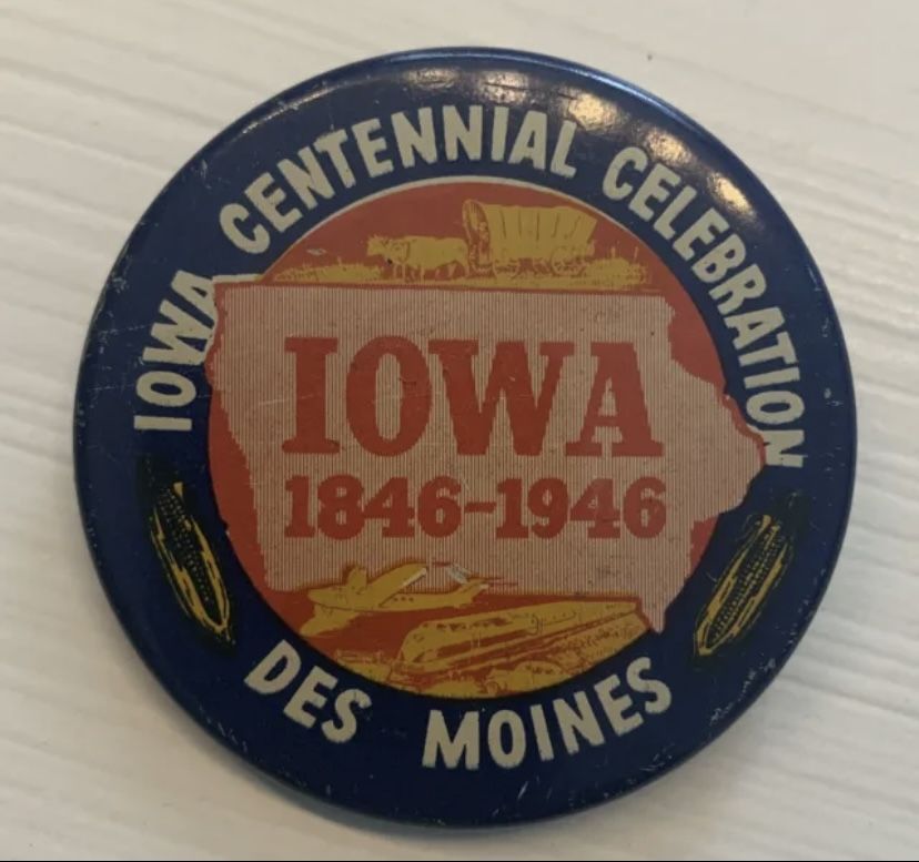 1(contact info removed) Iowa Centennial Celebration Promo pin-back 2” Circle Button