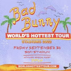 BAD BUNNY TICKETS FRIDAY