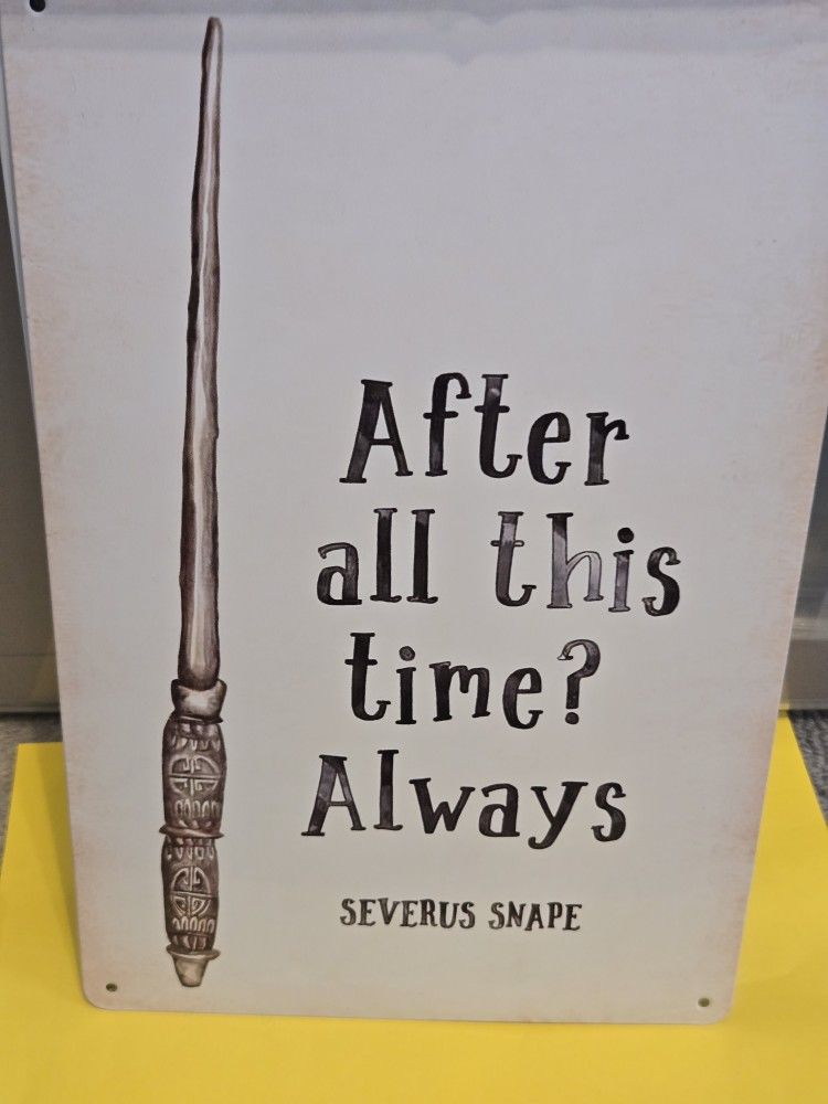 Harry Potter Severus Snape Quote Sign Tin Rustic Style 8" x 12"