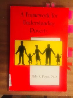 A Framework for Understanding Poverty by Ruby K. Payne