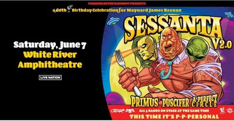 Sessanta 2.0 - Primus, Puscifer, A Perfect Circle 