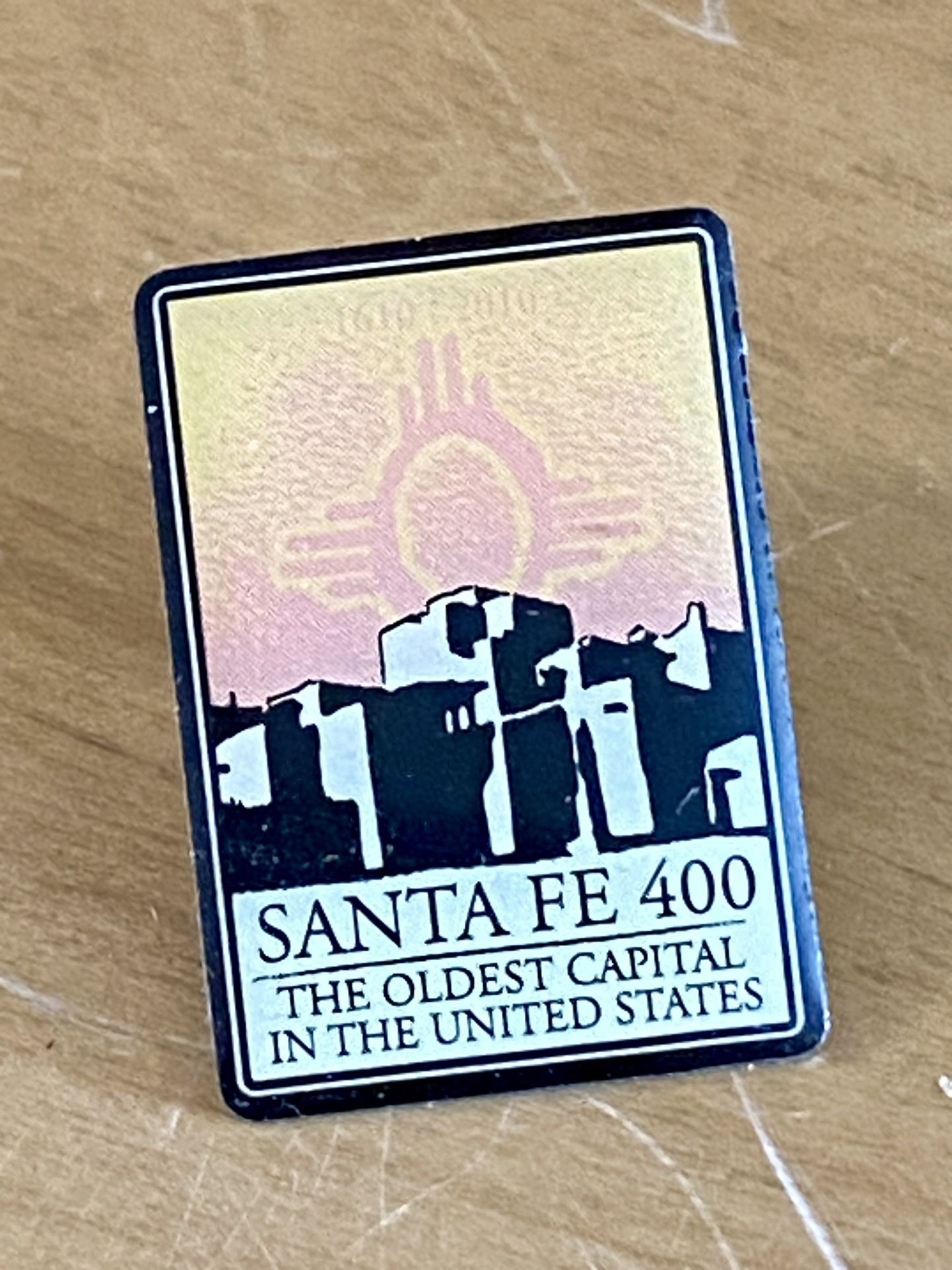 Santa Fe 400 The Oldest Capitol In The USA New Mexico NM Vintage Lapel Pin