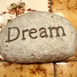 Decorative Stone with 'Dream' Inscription