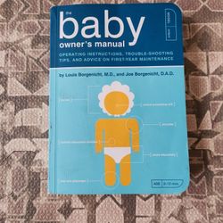 Baby Owner's Manual : Operating Instructions, Trouble-Shooting Tips, and Advice