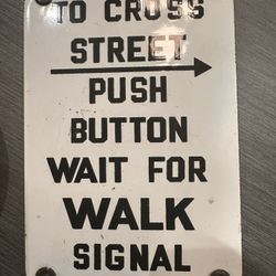 Porcelain Cross Walk Sign - Nice