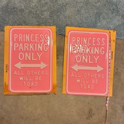 SIGNS TWO PRINCESS PARKING ONLY SIGNS