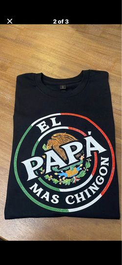 El papá más chingon camisa del día de padre