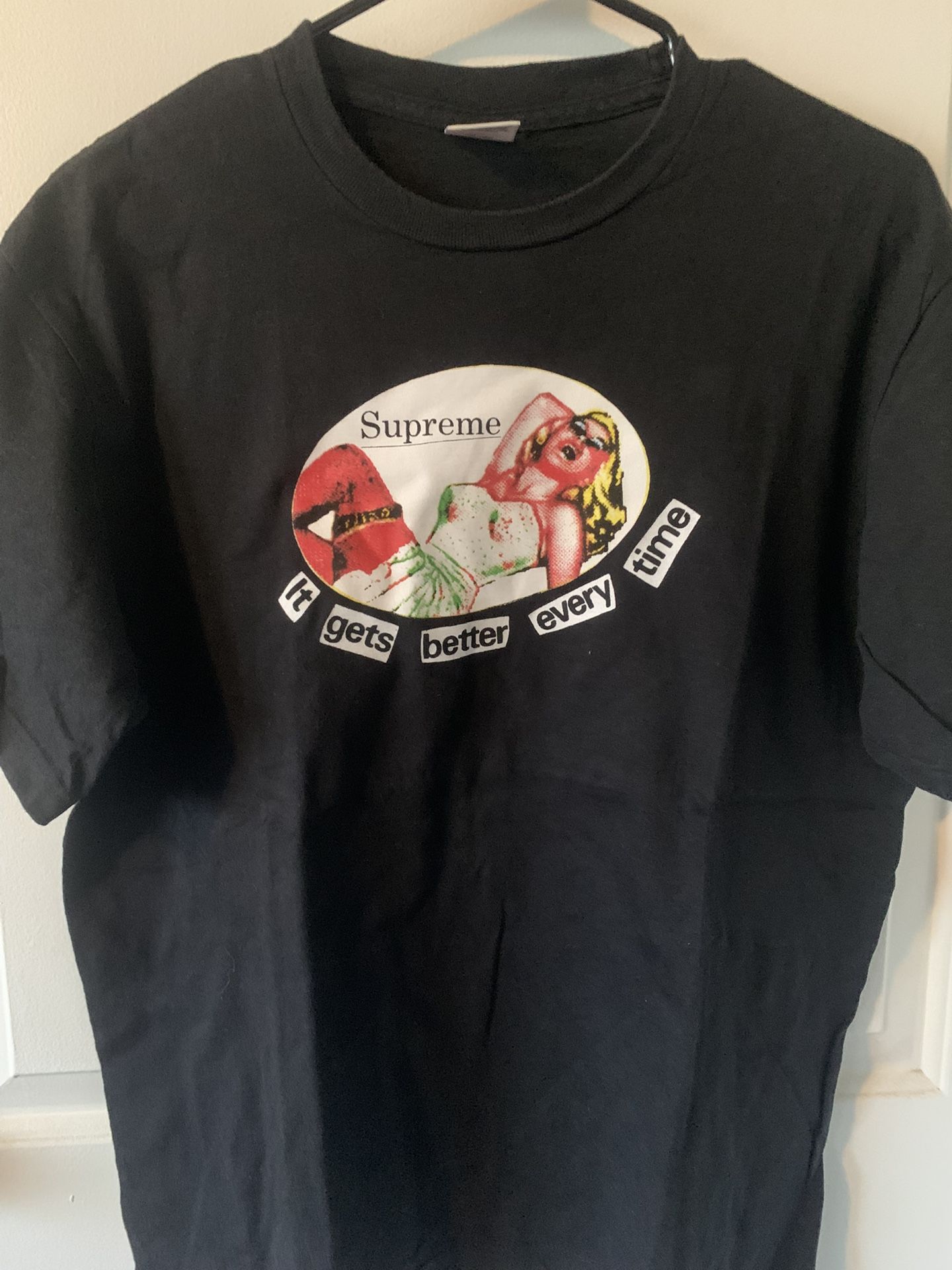 Supreme It Gets Better Every Time T-shirt