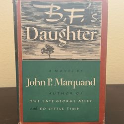 B.F.'s Daughter by John P. Marquand 1946 HC/DJ Vintage Book Club Edition BCE
