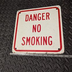 "Danger No Smoking" Sign