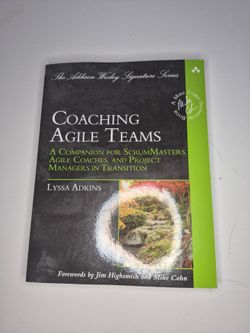 Coaching Agile Teams: A Companion for ScrumMasters, Agile Coaches Book