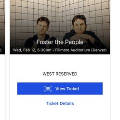 Foster the People @ Fillmore, Denver - February 12 - 2 tix on reserved balcony
