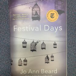 ‘FESTIVAL DAYS’  by Jo Ann Beard, ( Paperback 2021) Like New. Read Once.
