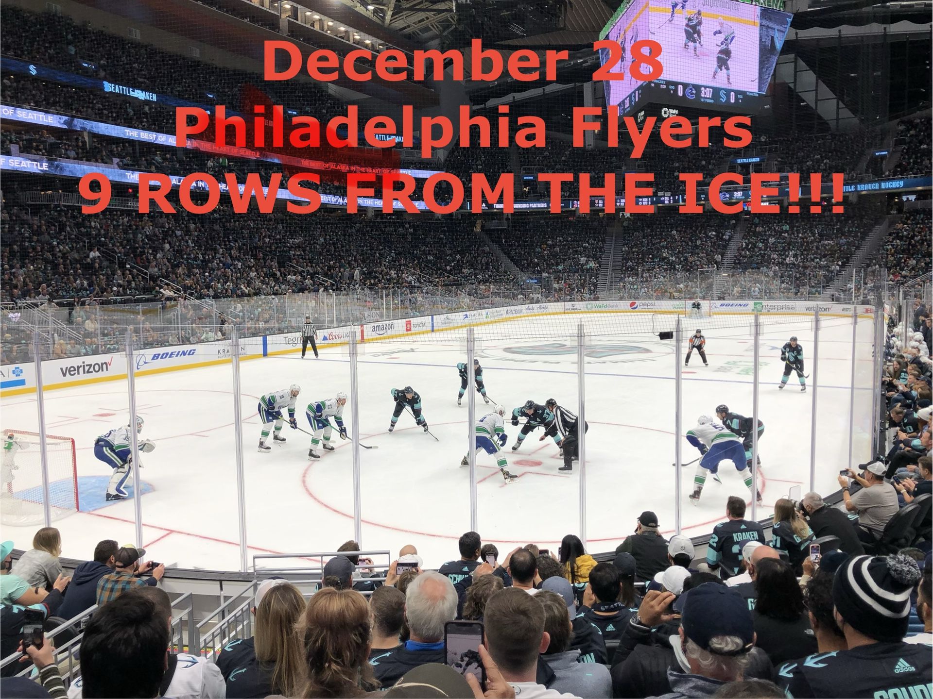 [12/28] Seattle Kraken v. Philadelphia Flyers (9 ROWS FROM THE ICE!!!)