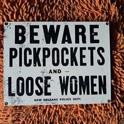 Ande Rooney's Porcelain Enameled Sign Pickpockets Loose Women Sign