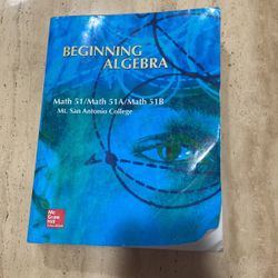 Beginning Algebra For Math 51A /51B For Mt. San Antonio College