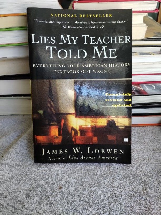 Lies My Teacher Told Me By James Loewen