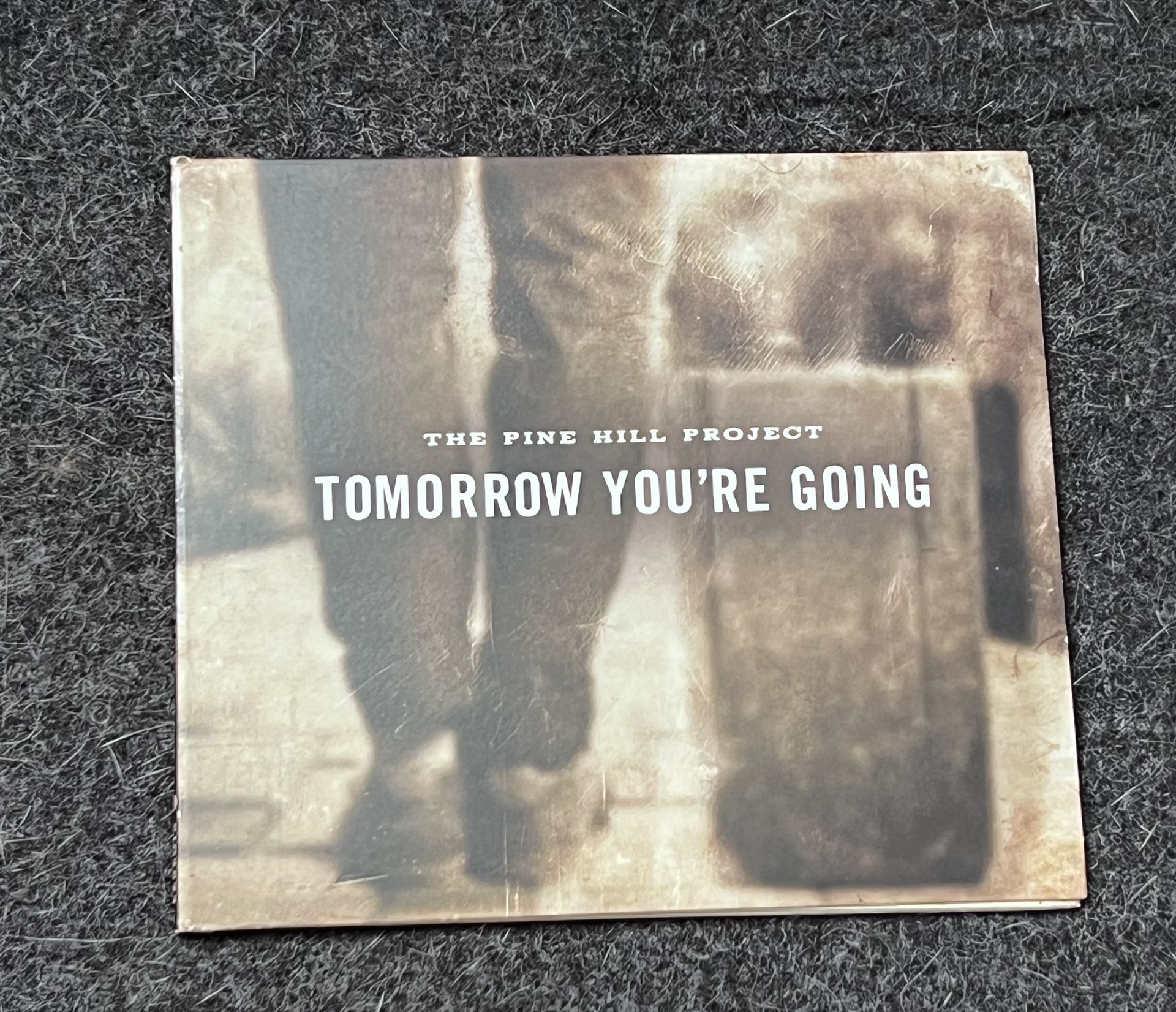The Pine Hill Project Tomorrow You’re Going CD