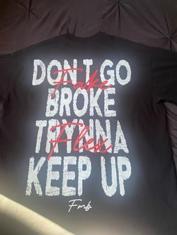 Forever my brothers Don’t go broke tryna keep up shirt