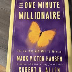 The One Minute Millionaire by Mark Victor Hansen and Robert G. Allen 
