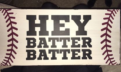 Brand New Hey Batter Batter wooden sign 9X19